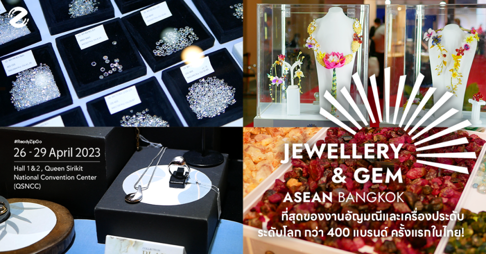 ASEAN, B2B, Bangkok, Business, Diamond, Featured, Gems, Informa Markets Jewellery, Jewellery & Gem ASEAN Bangkok 2023, QSNCC, Silver, Thailand, Zipevent