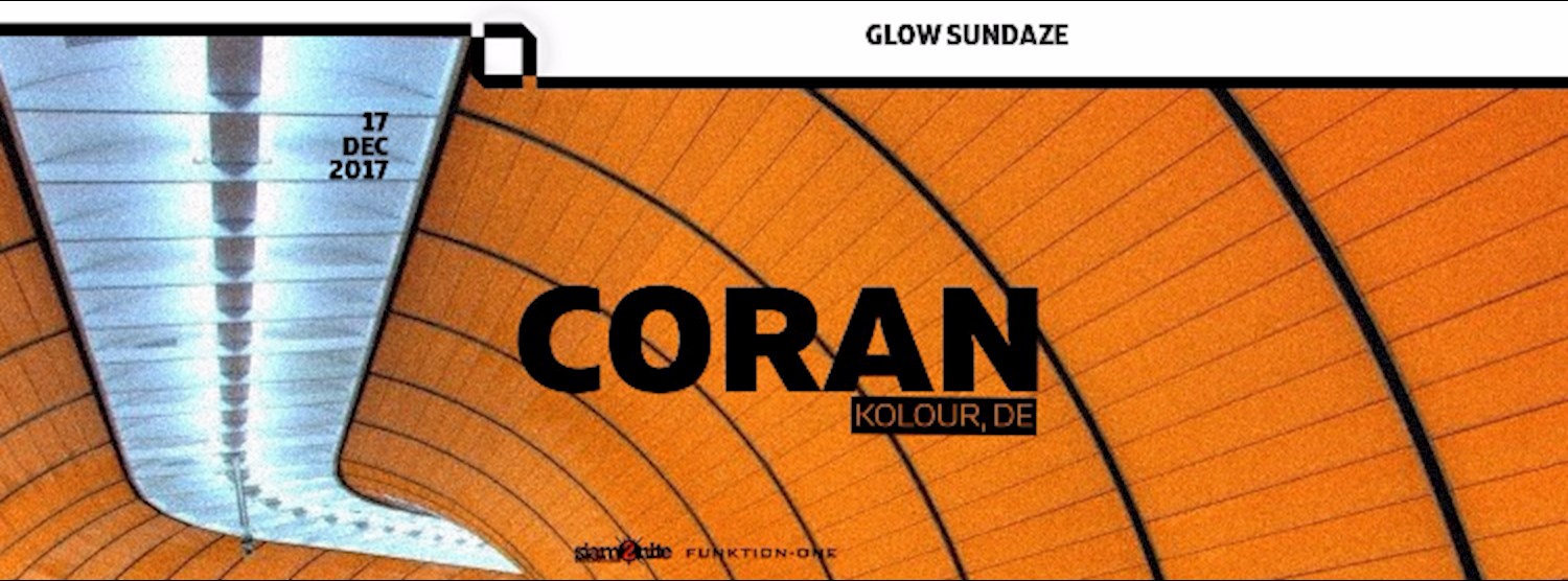 GLOW SunDaze w/ Coran - Free Entry Before Midnight! Zipevent