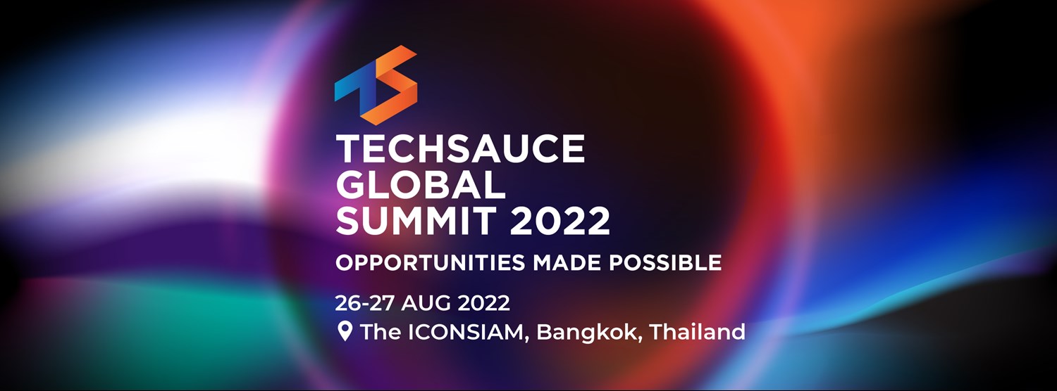 TECHSAUCE GLOBAL SUMMIT 2022: OPPORTUNITIES MADE POSSIBLE (Booth) Zipevent