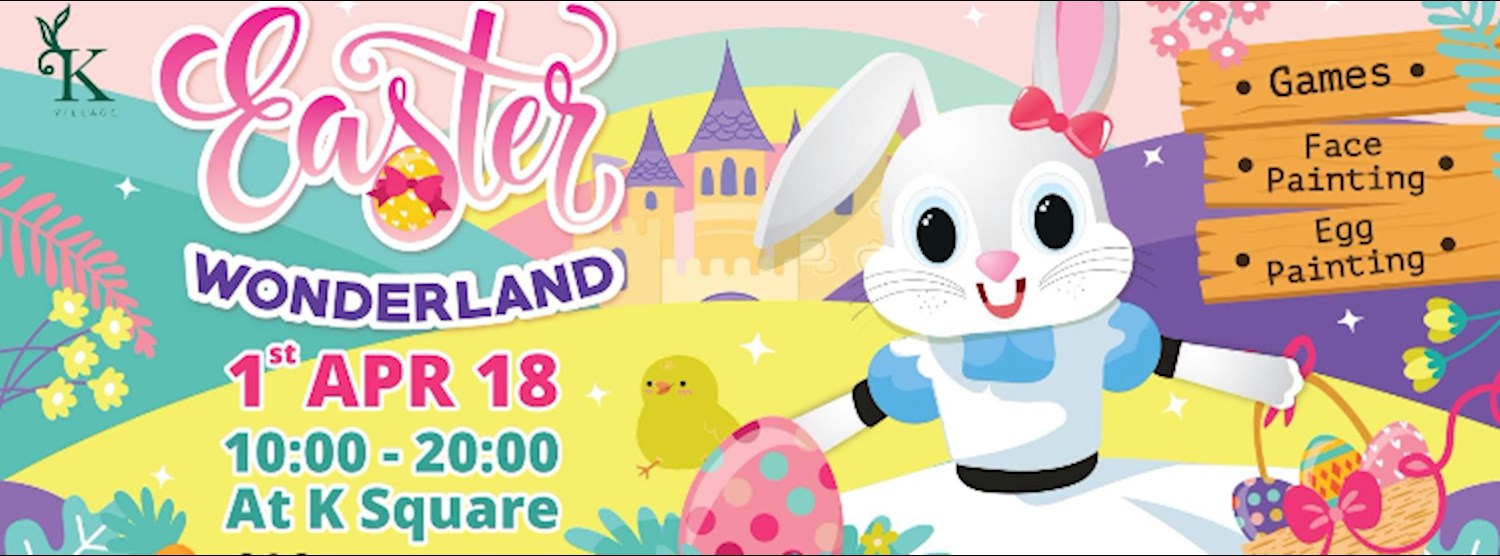 Easter Wonderland 2018 at K Village Zipevent