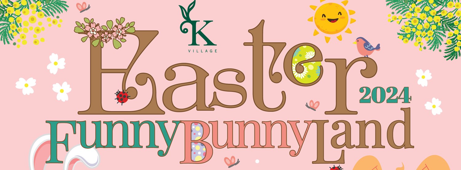  K Village Easter Funny Bunny Land 2024 Zipevent