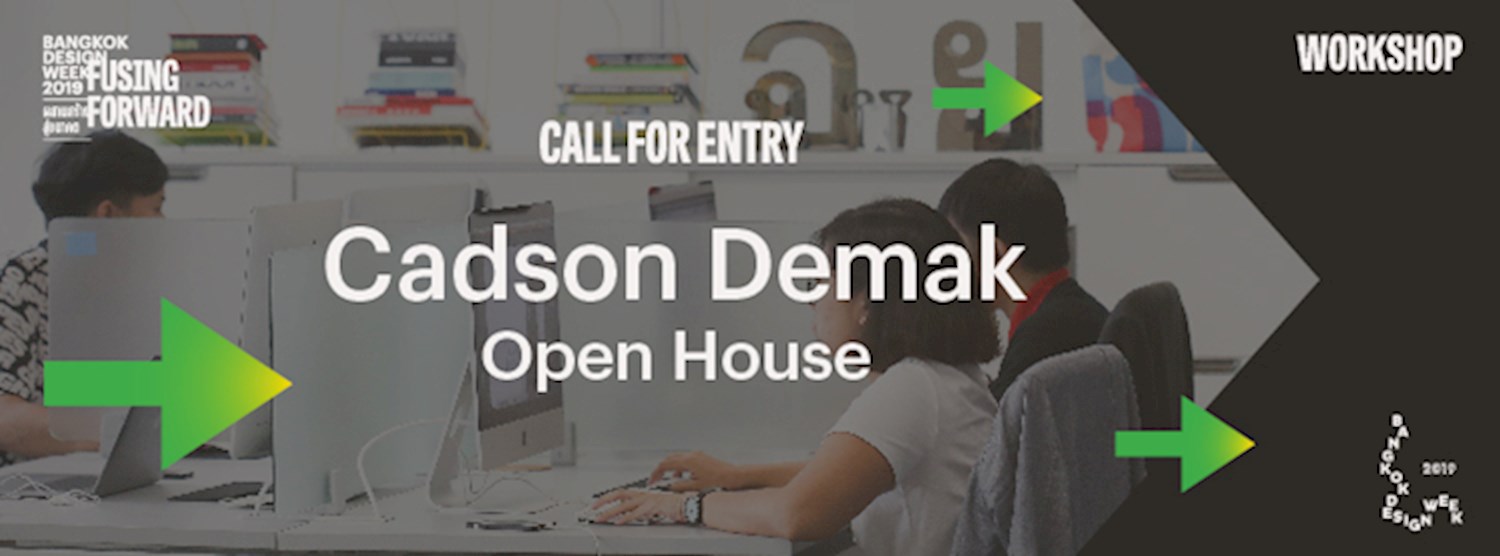 Cadson Demak Open House : เปิดบ้าน คัดสรร ดีมาก  Zipevent