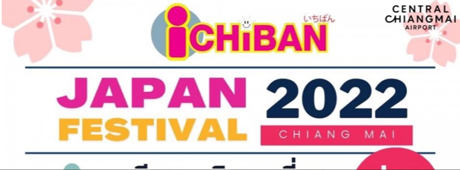 ICHIBAN JAPAN FESTIVAL CHIANGMAI 2022 Zipevent