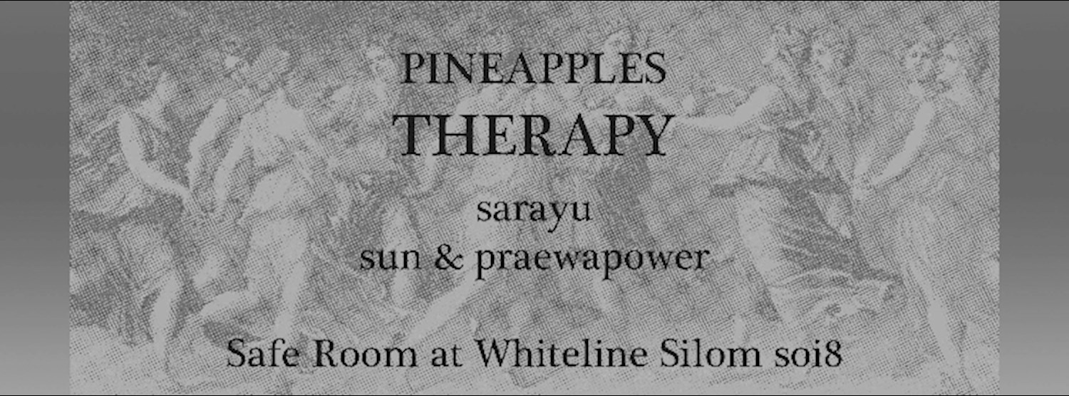 Pineapples Therapy ft. Sarayu,Sun&Praewa Zipevent Inspiration