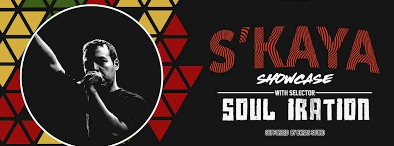S'Kaya Showcase with Selector Soul Iration Zipevent