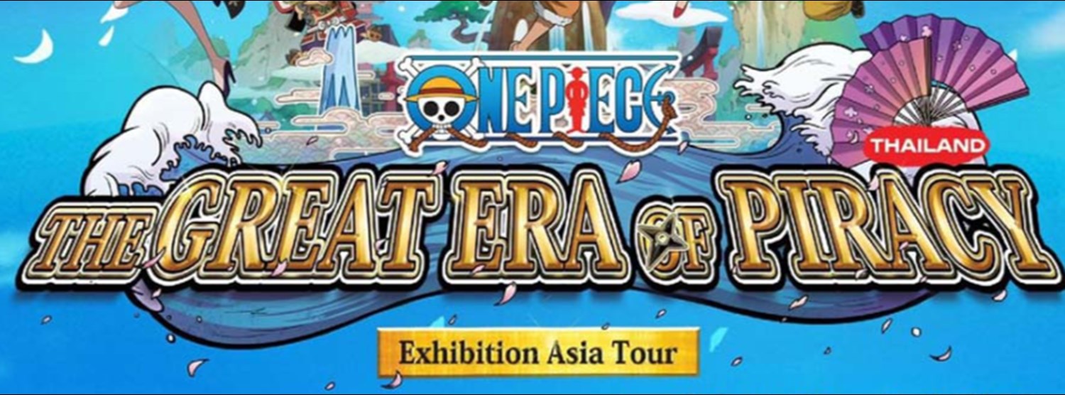 One Piece The Great Era Of Piracy Exhibition Asia Tour Zipevent