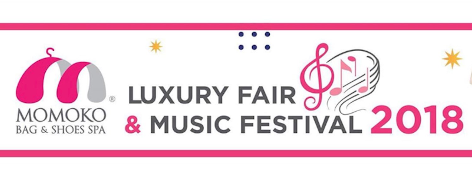 Momoko Luxury Fair & Music Festival 2018 Zipevent