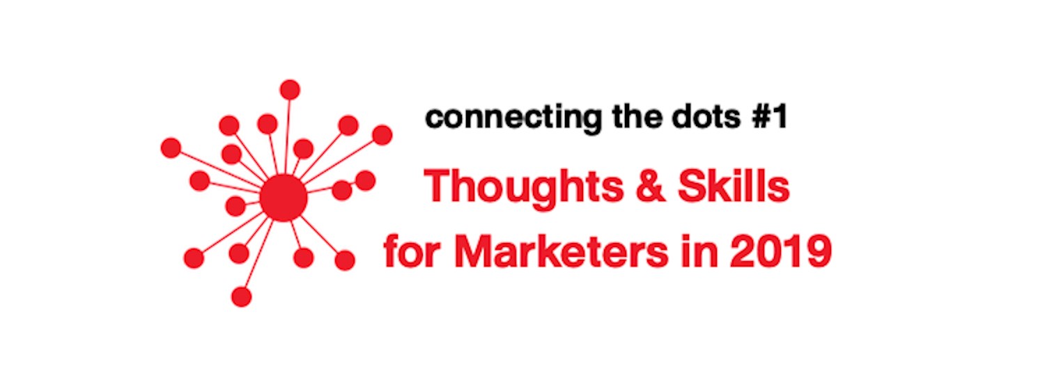 Connecting the dots #1 Skills & Thoughts for Marketers in 2019 Zipevent