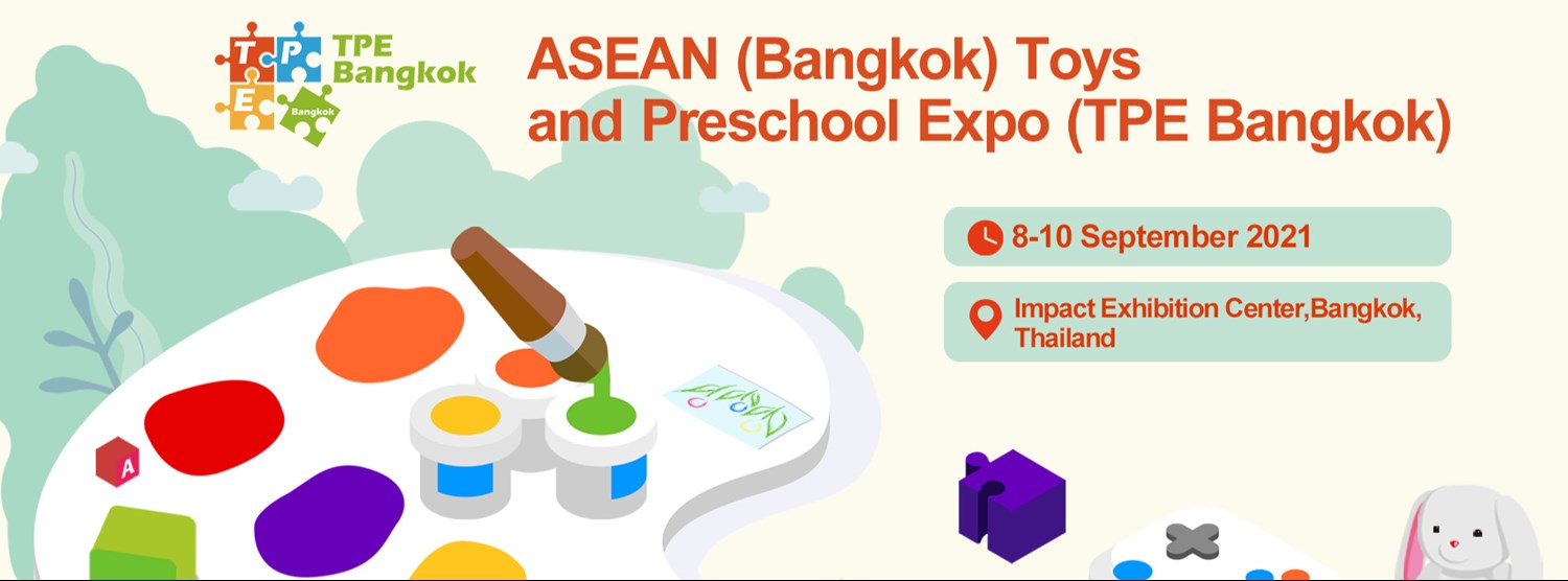ASEAN (Bangkok) Toys & Preschool 2021 ASEAN (Bangkok) Toys & Preschool 2021 Zipevent