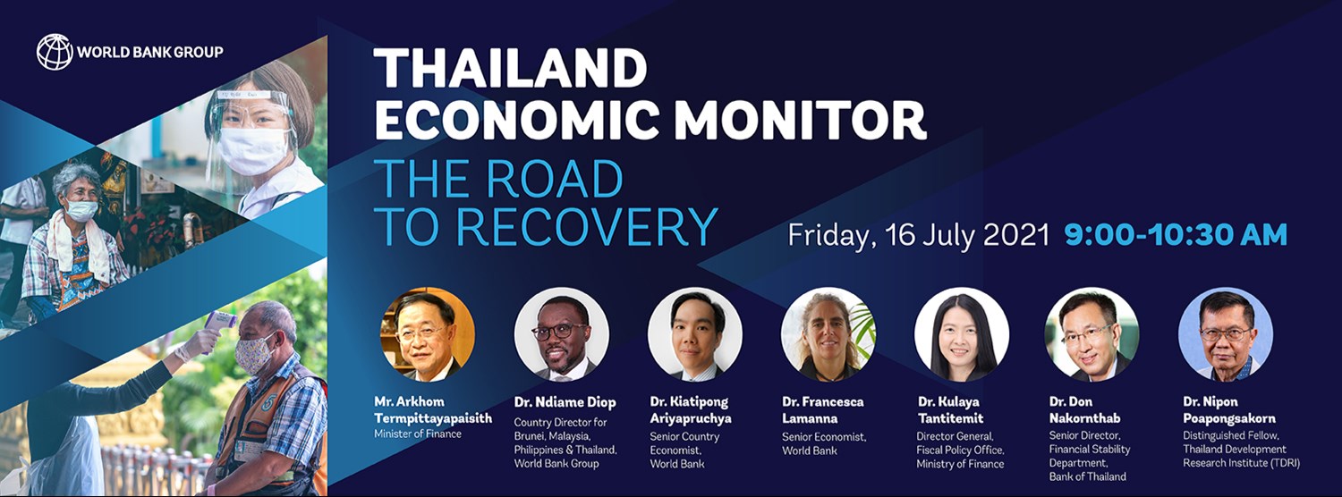 World Bank Launch of the Thailand Economic Monitor July 2021 The Road