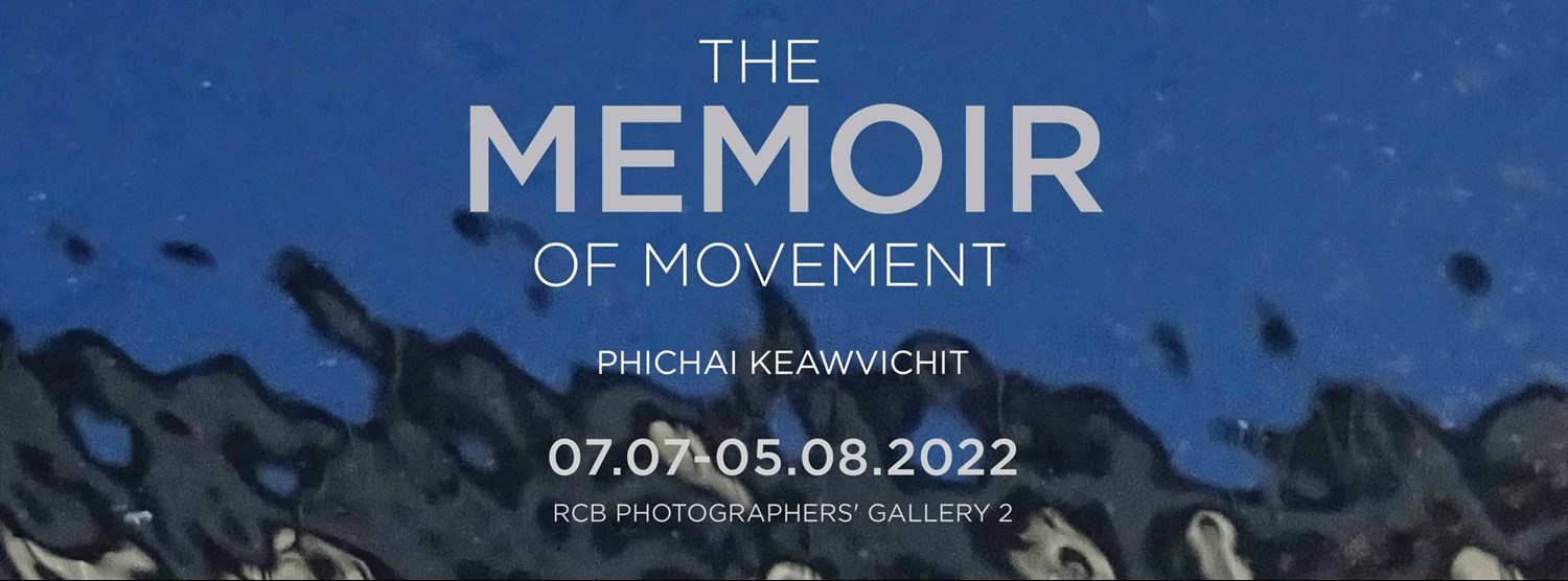 The Memoir of Movement by Phichai Keawvichit Zipevent
