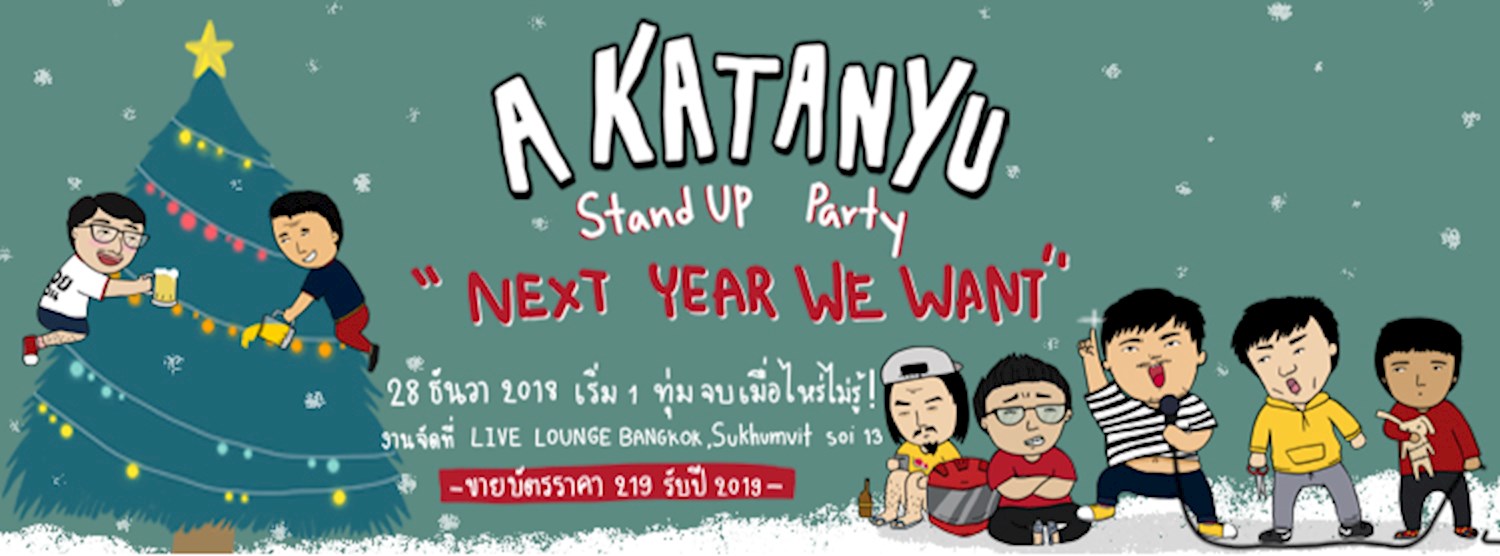  A KATANYU Stand Up Party “Next Year We Want” Zipevent