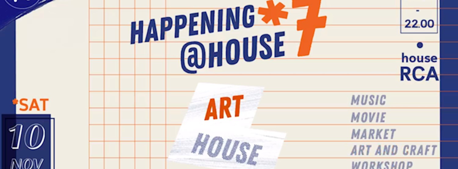 happening @ house *7 'Art House' Ticket Zipevent