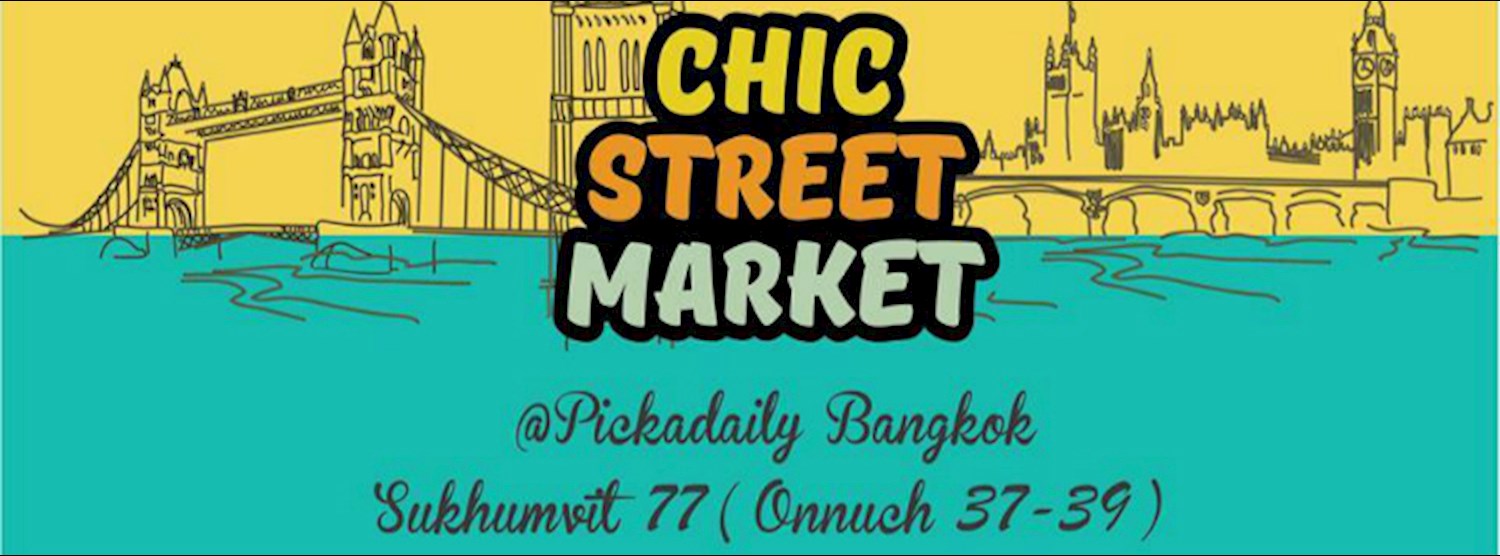 Chic street market @Pickadaily สุขุมวิท77 Zipevent