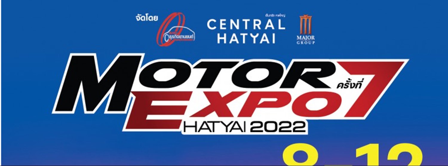 Motor EXPO Hatyai 2022 ครั้งที่ 7 Zipevent