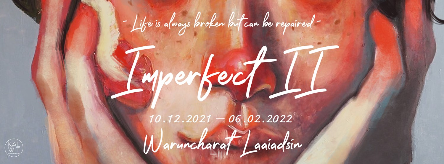 IMPERFECT II “ความงามในรอยตำหนิ" Zipevent