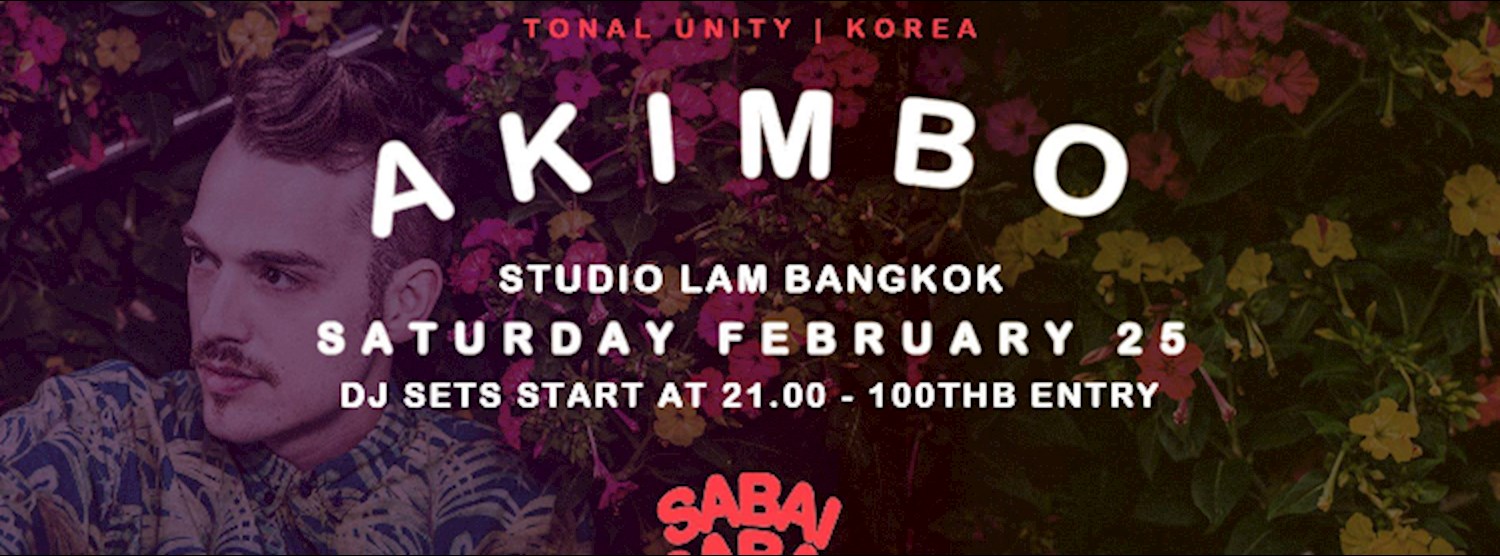 Sabai Sabai Radio presents: Akimbo (Tonal Unity, Seoul) Zipevent