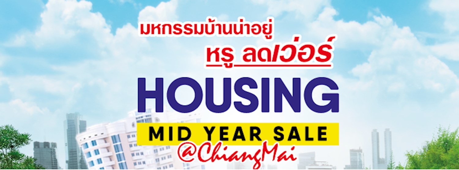 Housing Mid Year Sale @Chiangmai Zipevent