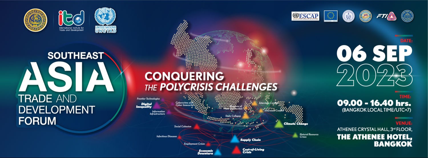 Southeast Asia Trade and Development Forum 2023 “Conquering the Polycrisis Challenges” Zipevent