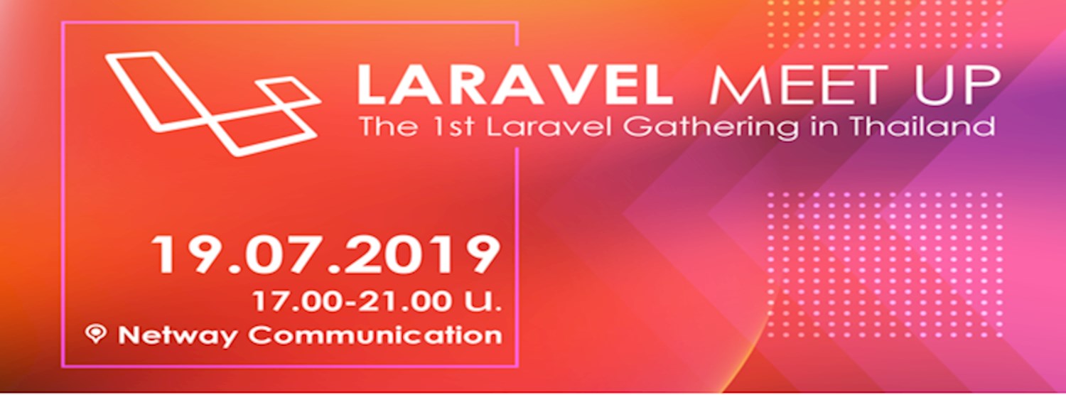 Laravel Meet Up, The 1st Laravel Gathering in Thailand Zipevent