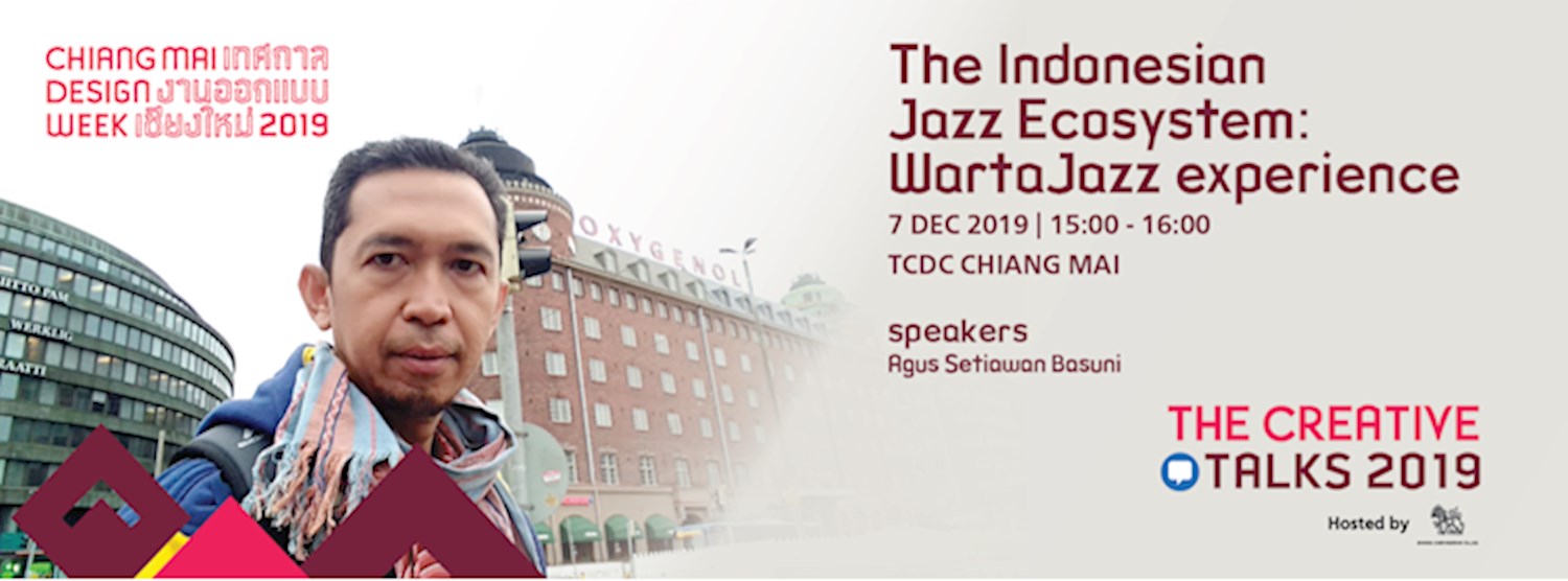CMDW19 Creative Talks “The Indonesian Jazz Ecosystem: WartaJazz experience” Zipevent