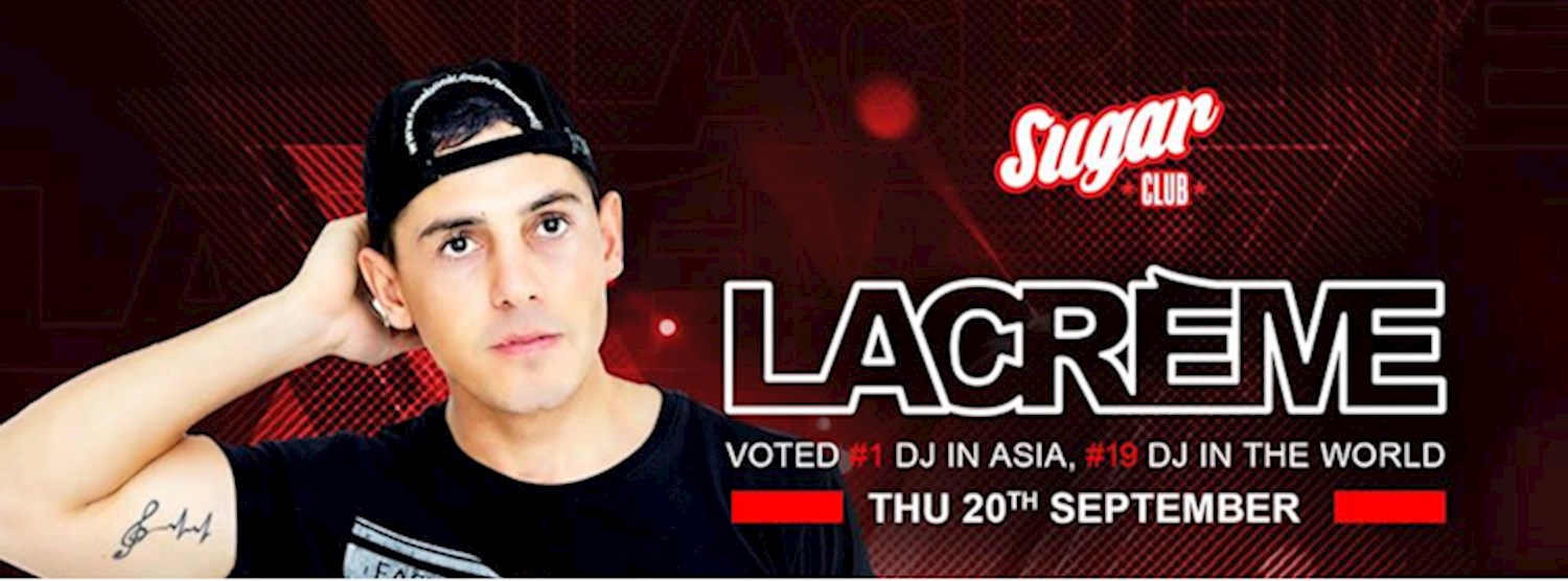 ★ Sugar Club Presents: LaCrème (Asia nr.1 DJ - World nr.19 DJ) Zipevent