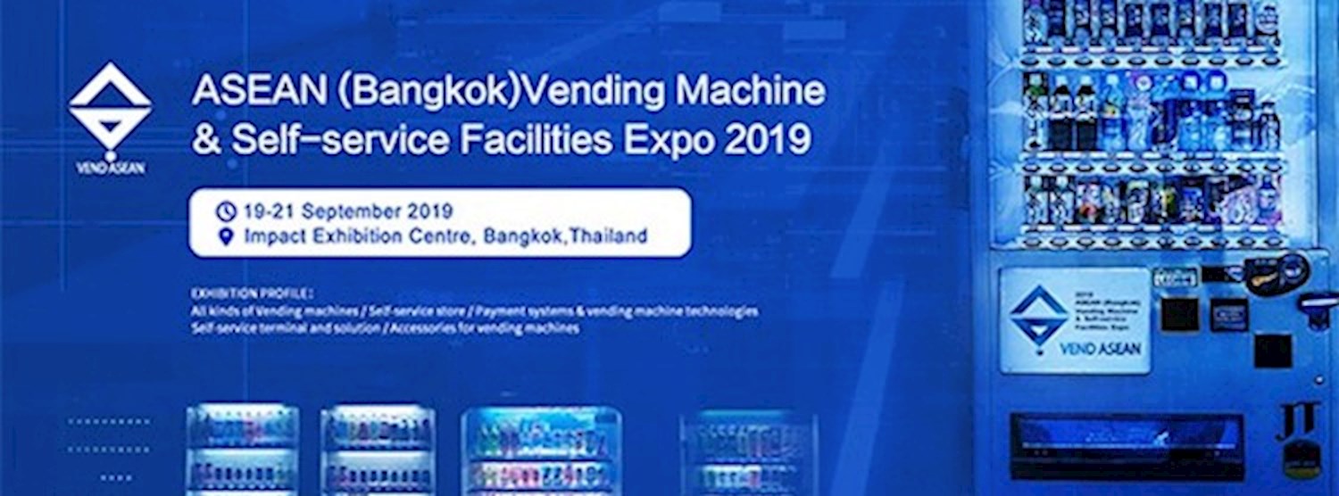 ASEAN (Bangkok) Vending Machine & Self-service Facilities Expo 2019 Zipevent