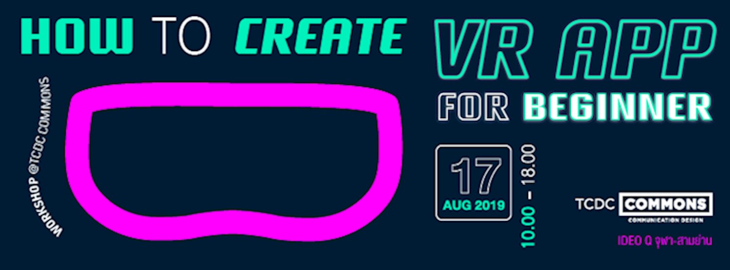 Create VR App for Beginner | เริ่มต้นเส้นทางนักสร้างคอนเทนต์ผ่าน VR Zipevent