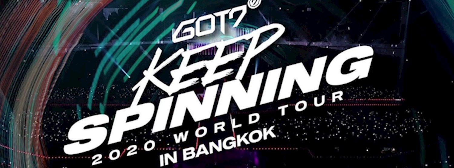 GOT7 2020 WORLD TOUR ‘KEEP SPINNING’ IN BANGKOK Zipevent