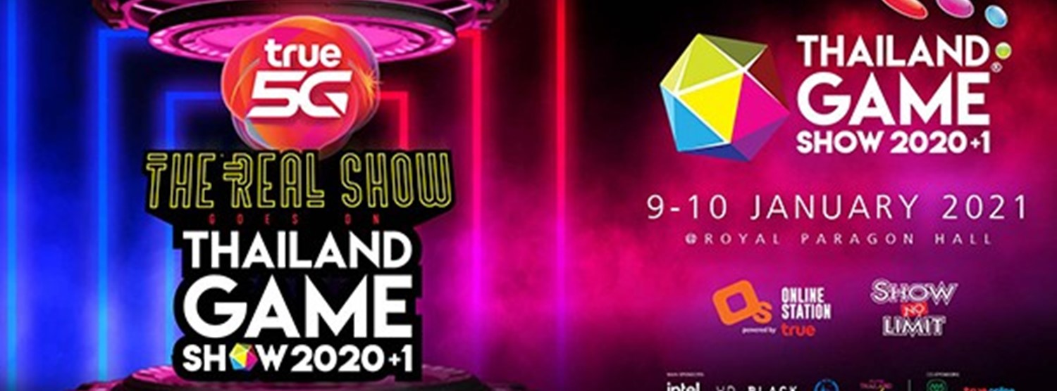 True 5G presents Thailand Game Show 2020+1 : The Real Show Goes On Zipevent