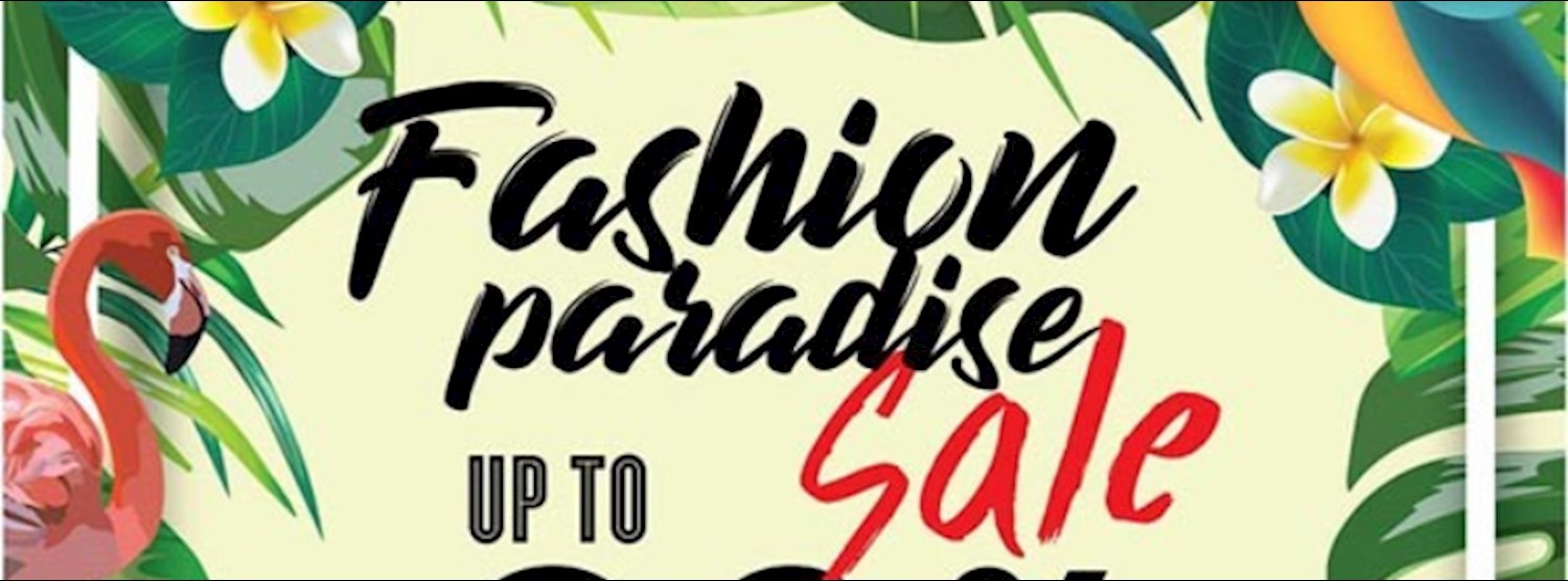 Fashion Paradise Sale 2018 Zipevent