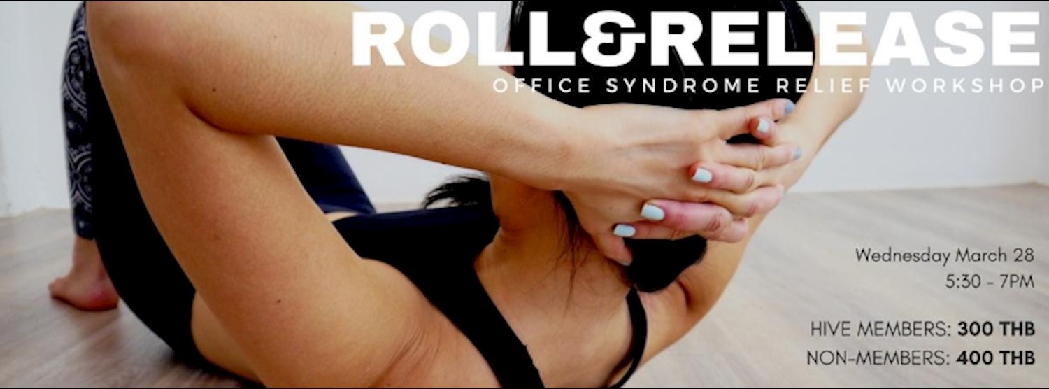 Cancelled - Roll&Release: Office Syndrome Relief Workshop Zipevent