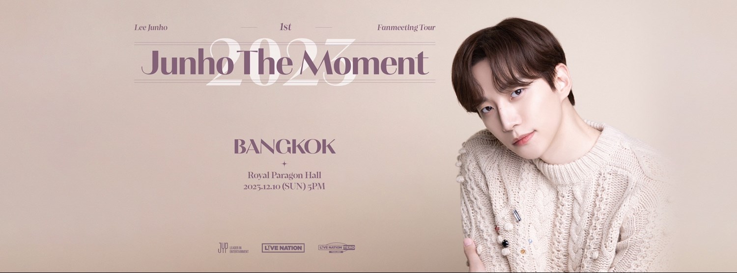 LEE JUNHO 1st FANMEETING TOUR [JUNHO THE MOMENT 2023] IN BANGKOK 