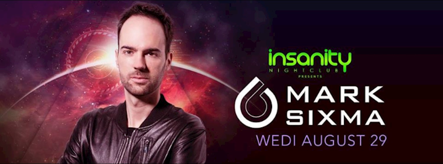 MARK SIXMA at Insanity l WED AUG 29 Zipevent