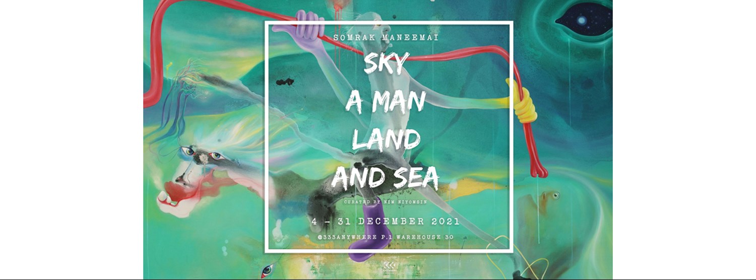 Sky A man Land and Sea Art Exhibition Zipevent