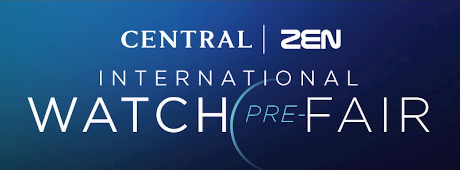 Central/ZEN International Watch PRE-Fair 2018 Zipevent