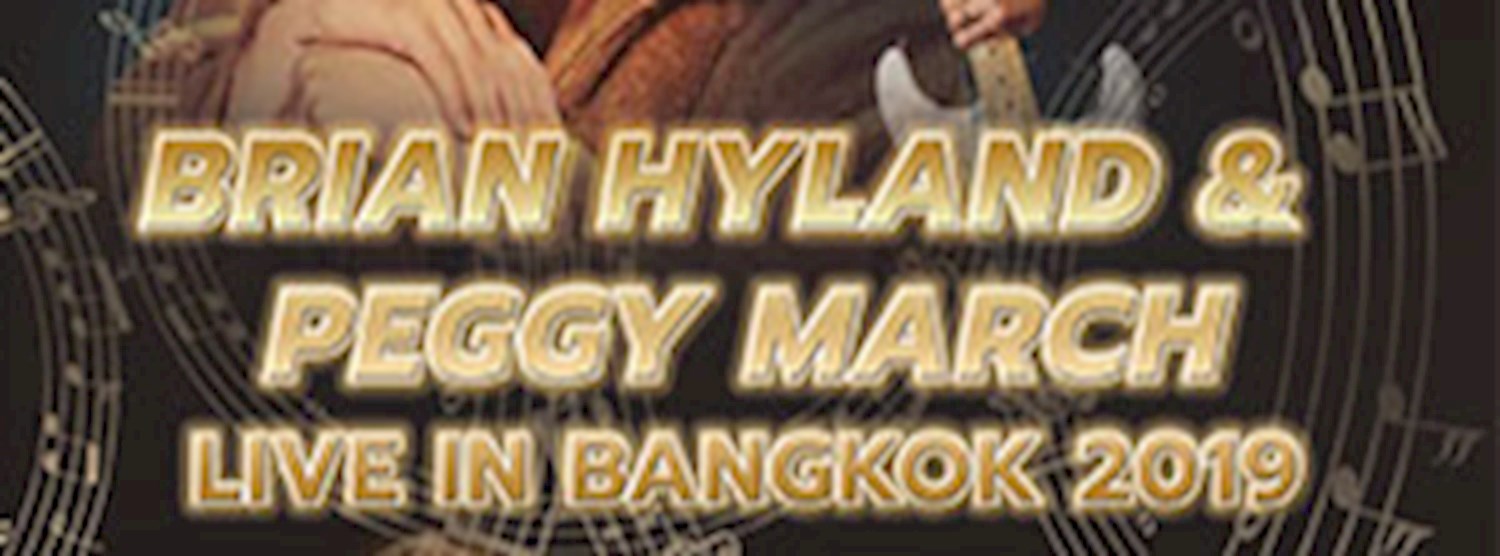 BRIAN HYLAND & PEGGY MARCH LIVE IN BANGKOK 2019 Zipevent