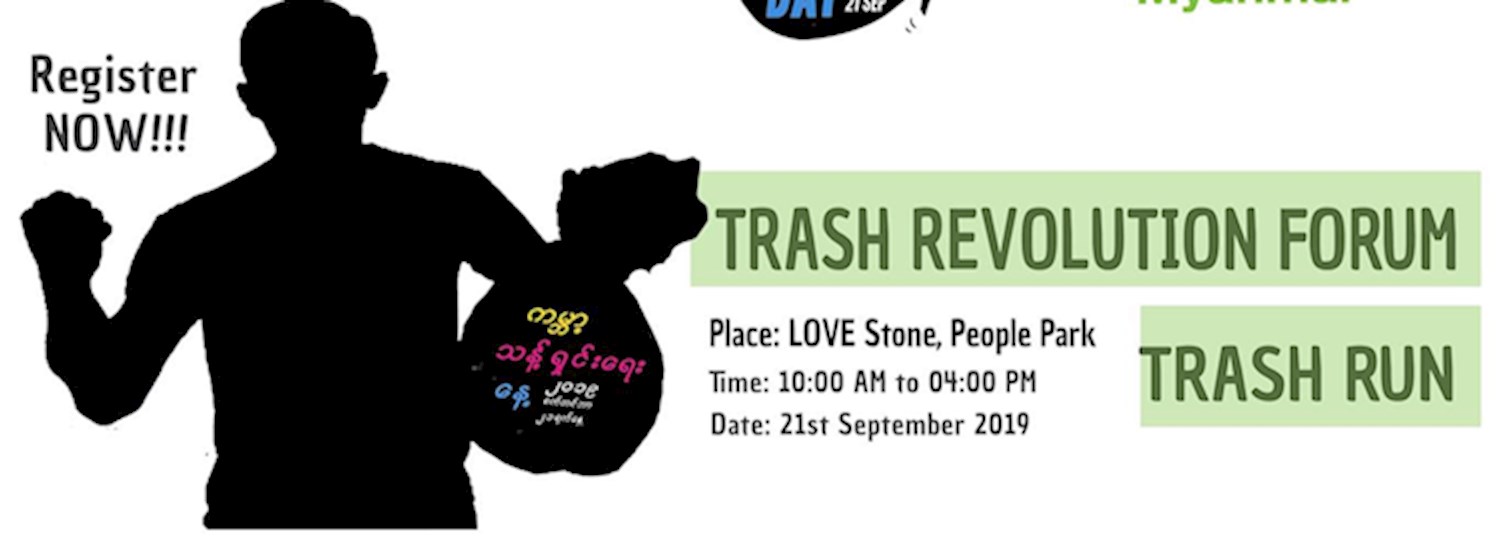 Trash Revolution Forum & Trash Run for WCD 2019 by JCI Myanmar Zipevent