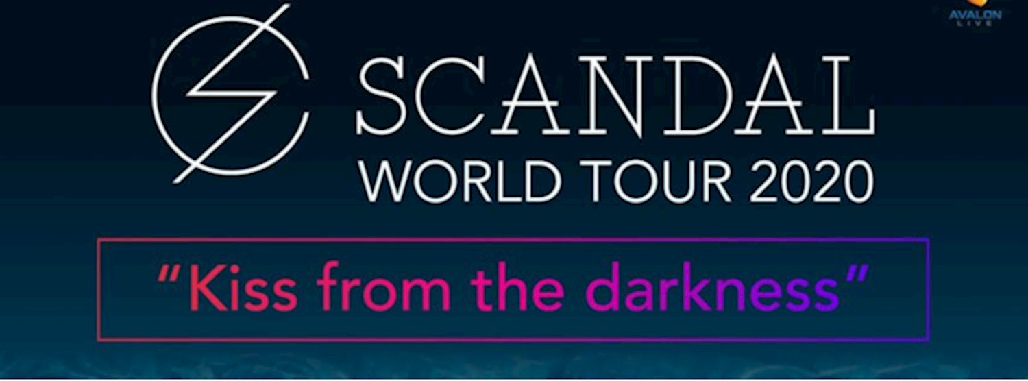 SCANDAL WORLD TOUR 2020 "Kiss from the darkness" Zipevent