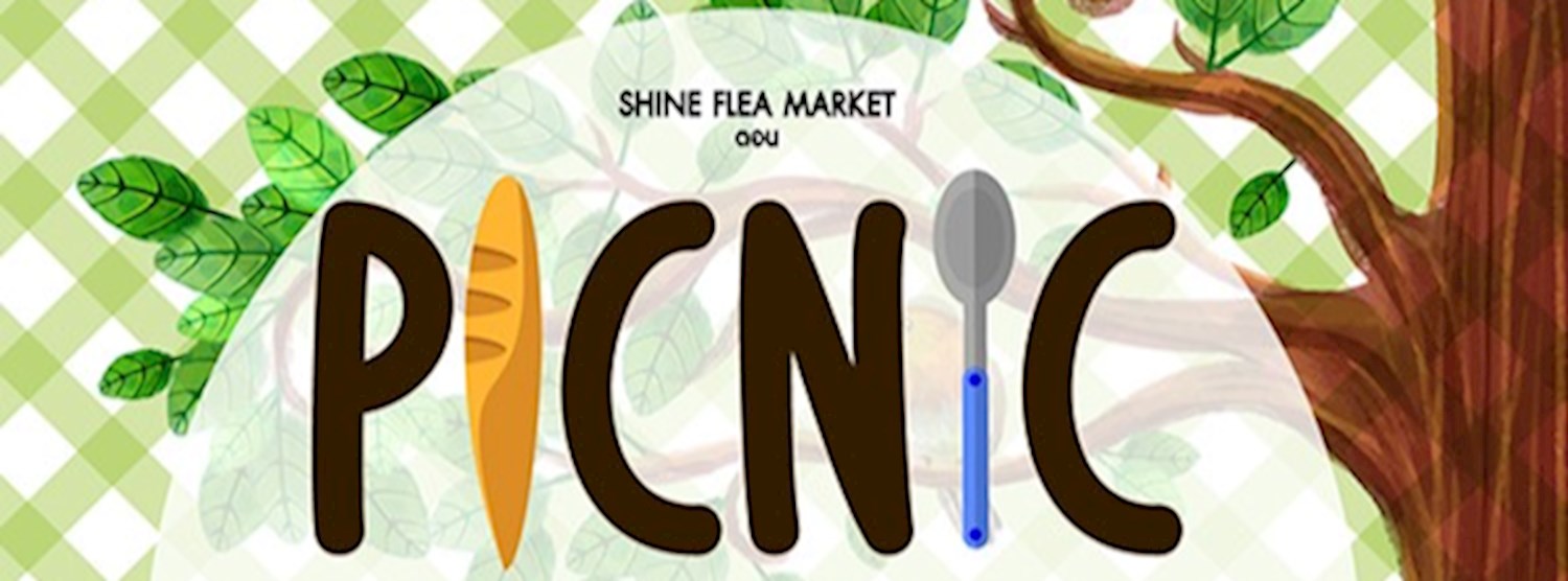 Shine Flea Market ตอน "Picnic 2019" Zipevent