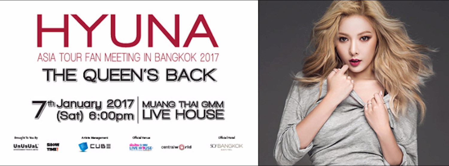 (ยกเลิกงาน/Canceled) HYUNA ASIA TOUR FAN MEETING IN BANGKOK 2017 ((PRESALE TICKET)) Zipevent