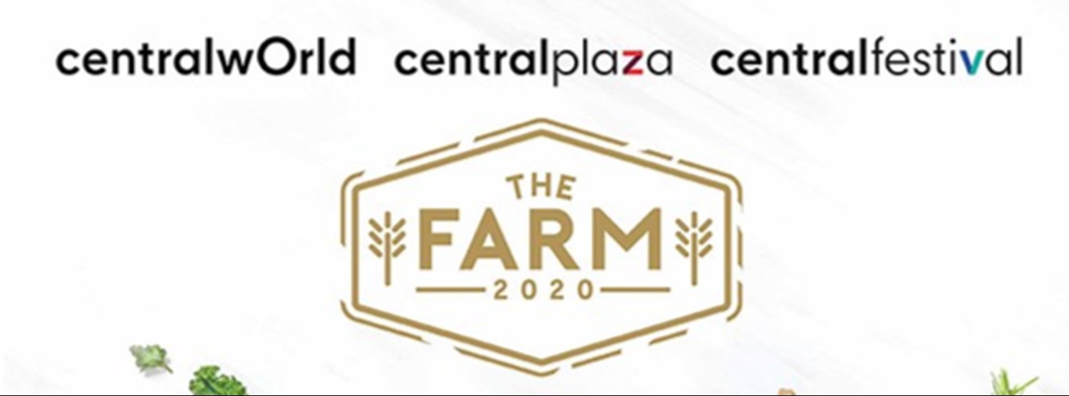 The Farm 2020 @เซ็นทรัลพลาซา ปิ่นเกล้า Zipevent