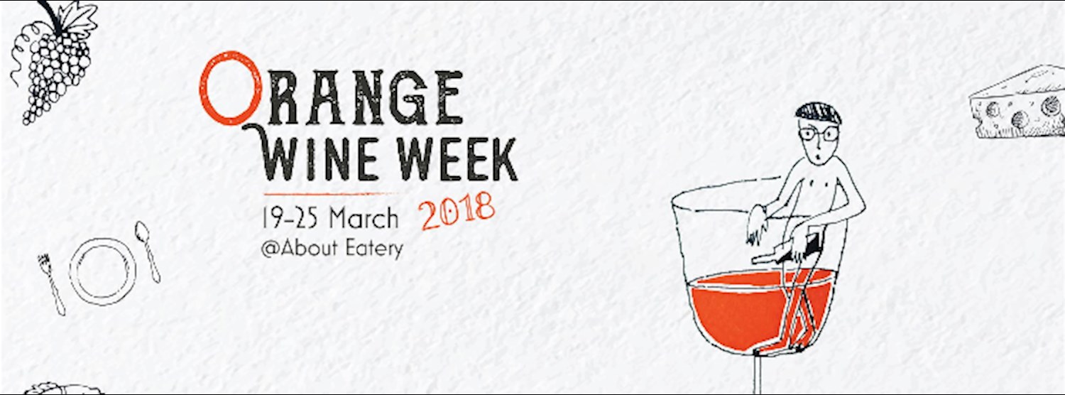 Orange Wine Week 2018 - 19 to 25 March @About Eatery Zipevent