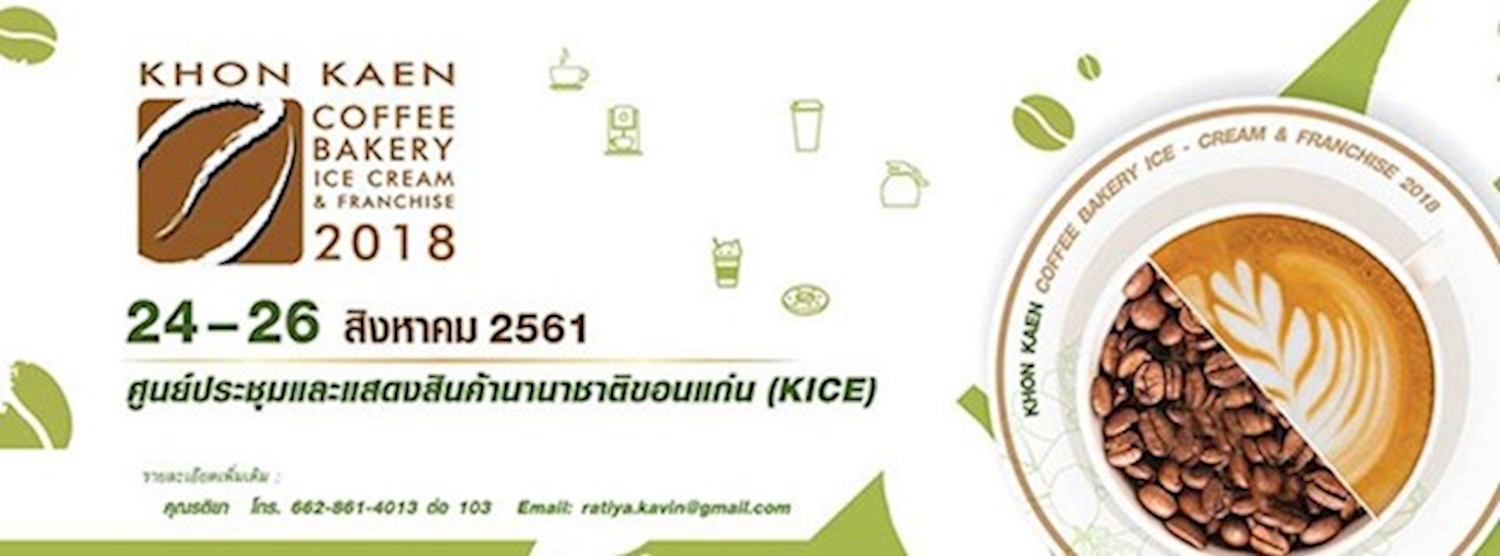 Khon Kaen Coffee Bakery Ice-cream & Franchise 2018 Zipevent