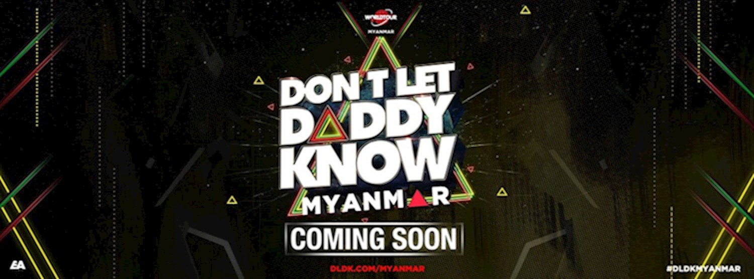 EDM Tickets : Don't Let Daddy Know 2019 Zipevent