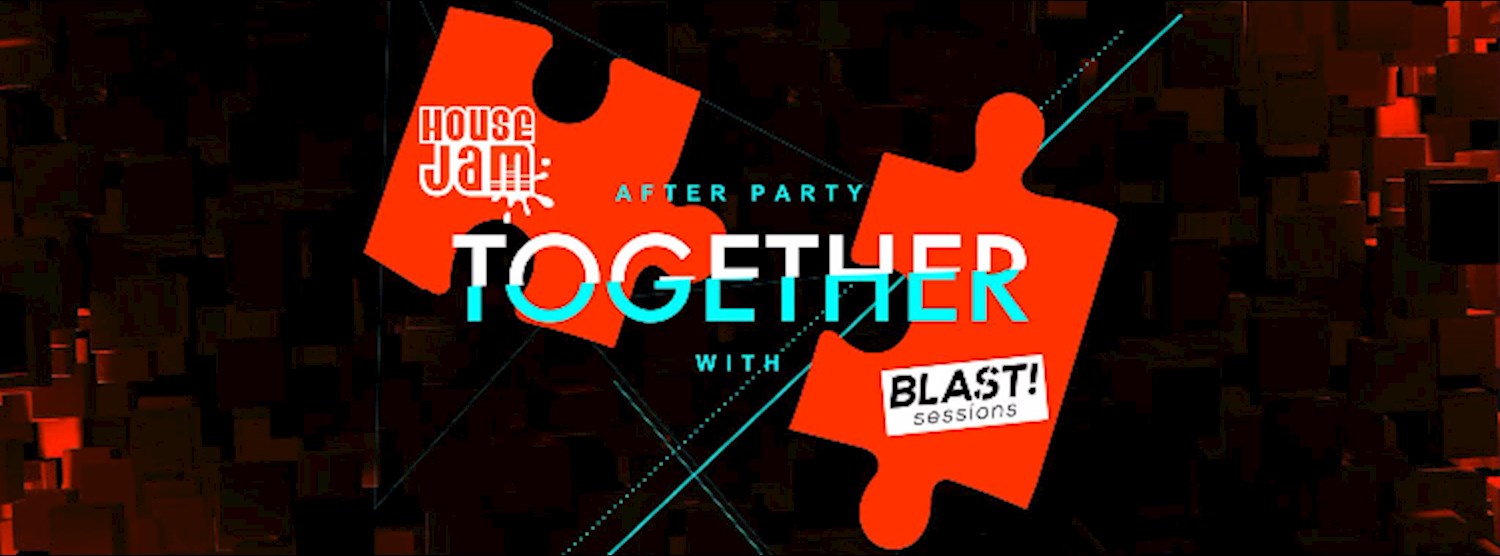 Together | House Jam x Blast! Zipevent