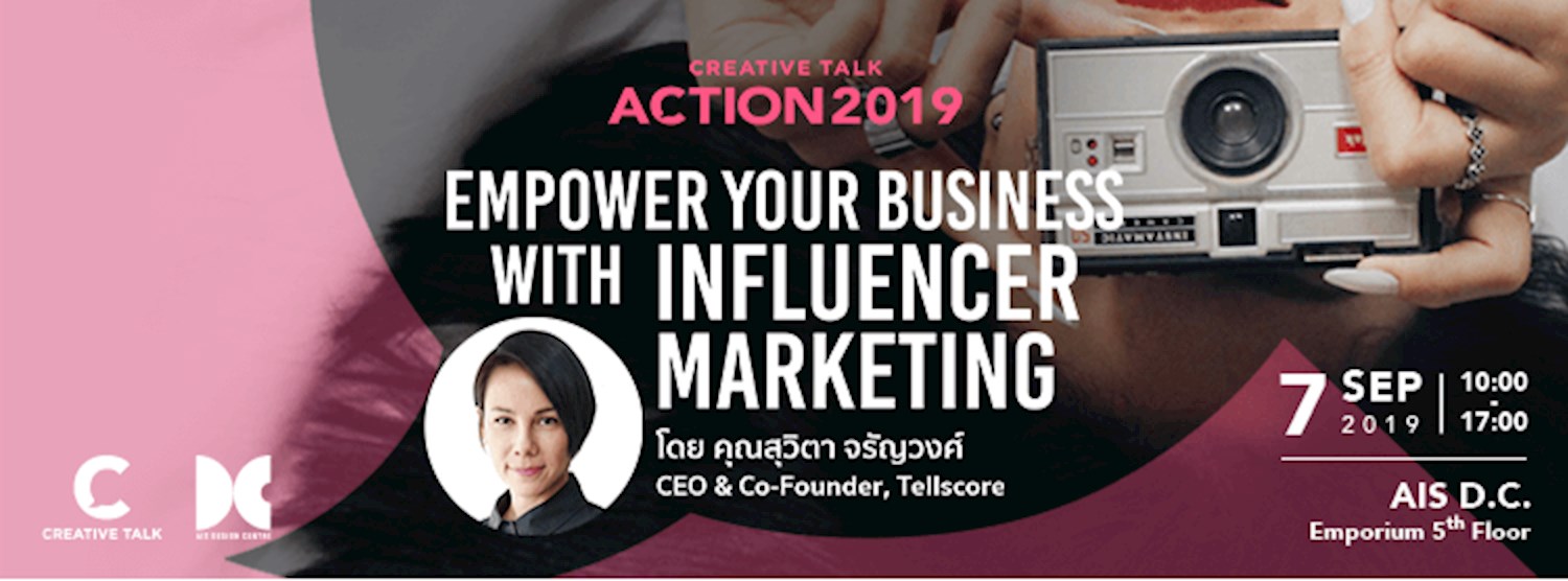 Creative Talk Action : Empower Your Business With Influencer Marketing  Zipevent